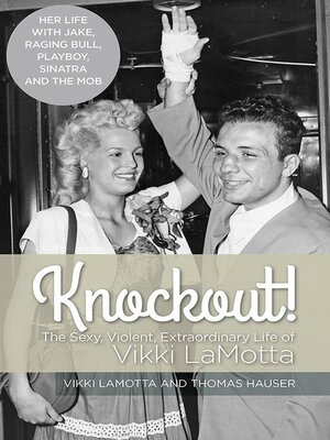 cover image of Knockout! the Sexy, Violent and Extraordinary Life of Vikki LaMotta